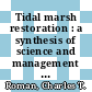 Tidal marsh restoration : a synthesis of science and management [E-Book] /