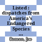 Listed : dispatches from America's Endangered Species Act [E-Book] /