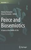 Peirce and biosemiotics : a guess at the riddle of life /