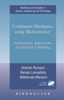 Continuum Mechanics using Mathematica® [E-Book] : Fundamentals, Applications and Scientific Computing /