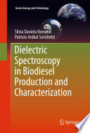 Dielectric Spectroscopy in Biodiesel Production and Characterization [E-Book] /