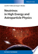 Neutrinos in high energy and astroparticle physics [E-Book] /