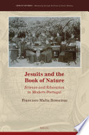 Jesuits and the book of nature : science and education in modern Portugal [E-Book] /