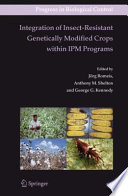 Integration of Insect-Resistant Genetically Modified Crops within IPM Programs [E-Book] /