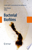Bacterial Biofilms [E-Book] /