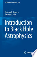 Introduction to Black Hole Astrophysics [E-Book] /