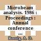 Microbeam analysis. 1986 : Proceedings : Annual conference of the Microbeam Analysis Society 0021 : Albuquerque, NM, 11.08.1986-15.08.1986.