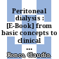 Peritoneal dialysis : [E-Book] from basic concepts to clinical excellence ; a concise overview /