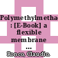 Polymethylmethacrylate : [E-Book] a flexible membrane for a tailored dialysis /