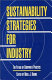 Sustainability strategies for industry : the future of corporate practice /