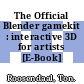 The Official Blender gamekit : interactive 3D for artists [E-Book] /