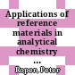 Applications of reference materials in analytical chemistry / [E-Book]