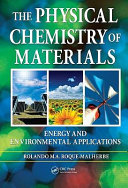 The physical chemistry of materials : energy and environmental applications [E-Book] /