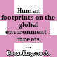 Human footprints on the global environment : threats to sustainability [E-Book] /