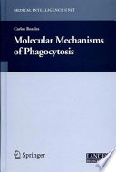 Molecular Mechanisms of Phagocytosis [E-Book] /