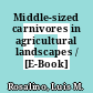 Middle-sized carnivores in agricultural landscapes / [E-Book]