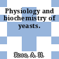 Physiology and biochemistry of yeasts.