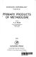 Primary products of metabolism /