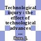 Technological injury : the effect of technological advances on environment, life, and society.