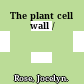 The plant cell wall /