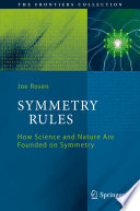 Symmetry Rules [E-Book] : How Science and Nature are founded on Symmetry /