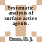 Systematic analysis of surface active agents.