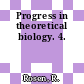 Progress in theoretical biology. 4.