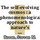 The self-evolving cosmos : a phenomenological approach to nature's unity-in-diversity [E-Book] /