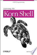 Learning the Korn shell.