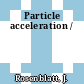 Particle acceleration /