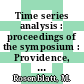 Time series analysis : proceedings of the symposium : Providence, RI, 11.06.62-14.06.62.
