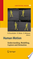 Human Motion [E-Book] : Understanding, Modelling, Capture, and Animation /
