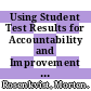 Using Student Test Results for Accountability and Improvement [E-Book]: A Literature Review /