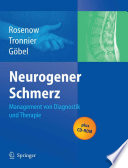Neurogener Schmerz [E-Book] : Management von Diagnostik und Therapie /