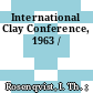 International Clay Conference, 1963 /