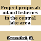 Project proposal: inland fisheries in the central lake area.