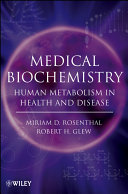 Medical biochemistry : human metabolism in health and disease /