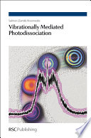 Vibrationally mediated photodissociation /