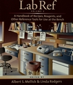 Lab ref : a handbook of recipes, reagents, and other reference tools for use at the bench [1] /