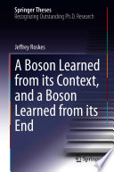 A Boson Learned from its Context, and a Boson Learned from its End [E-Book] /
