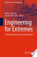 Engineering for Extremes [E-Book] : Decision-Making in an Uncertain World /