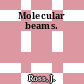 Molecular beams.