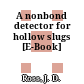 A nonbond detector for hollow slugs [E-Book]