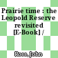 Prairie time : the Leopold Reserve revisited [E-Book] /