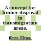 A concept for timber disposal in transmigration areas.