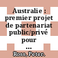 Australie : premier projet de partenariat public/privé pour la création d'écoles [E-Book] /