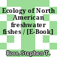 Ecology of North American freshwater fishes / [E-Book]