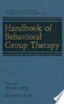 Handbook of Behavioral Group Therapy [E-Book] /