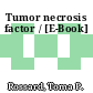Tumor necrosis factor / [E-Book]