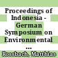 Proceedings of Indonesia - German Symposium on Environmental Monitoring and Specimen Bank : Yogyakarta - Indonesia, December 12-13, 1995 [E-Book] /